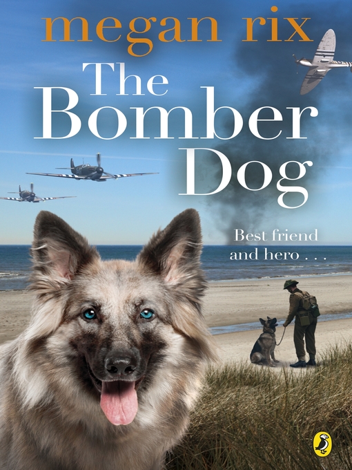 Title details for The Bomber Dog by Megan Rix - Available